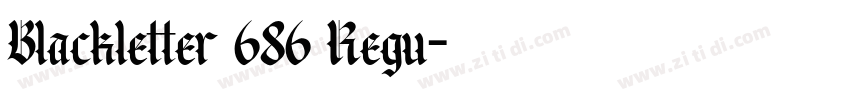 Blackletter 686 Regu字体转换